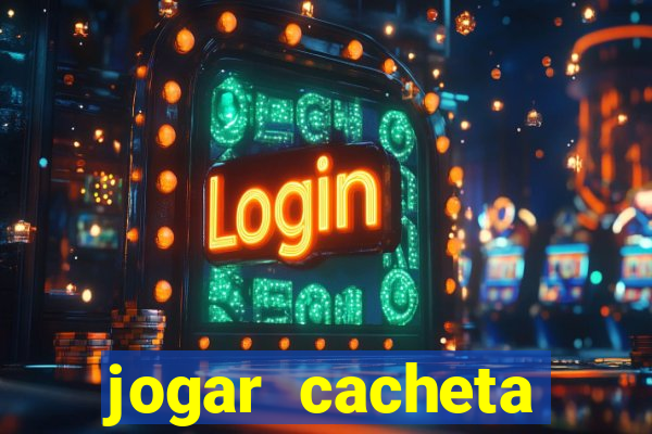 jogar cacheta online valendo dinheiro